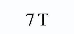 7 T 